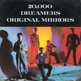 Original Mirrors - 20,000 Dreamers