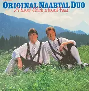 Original Naabtal Duo - A Bisserl Glück, A Bisserl Freud