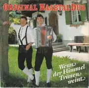 CD Single - Original Naabtal Duo - Wenn Der Himmel Tränen Weint