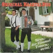 Original Naabtal Duo - Wenn Der Himmel Tränen Weint