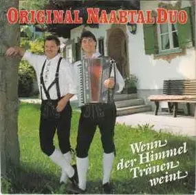 original naabtal duo - Wenn Der Himmel Tränen Weint