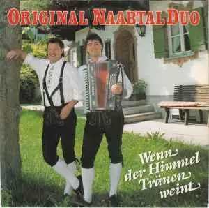 Original Naabtal Duo - Wenn Der Himmel Tränen Weint