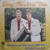 original naabtal duo - Des Wenn Mei Vater Noch Erlebt Hätt'