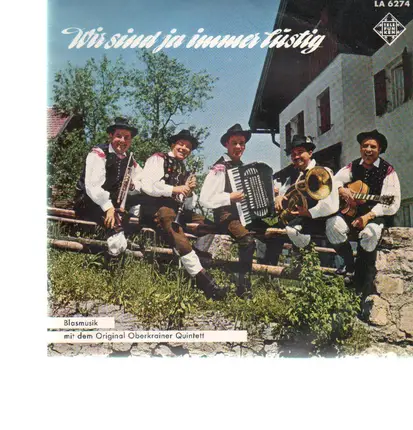 Original Oberkrainer Quintett - Wir sind ja immer lustig