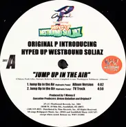 Original P Introducing Hyped Up Westbound Soljaz - Original P Introducing The Westbound Souljaz - Jump Up In The Air