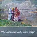 LP - Original Schwarzmeer Kosaken Chor - Die Schwarzmeerkosaken singen