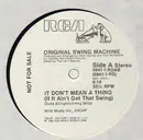 12'' - Original Swing Machine - It Don't Mean A Thing (If It Ain't Got That Swing) - Promo