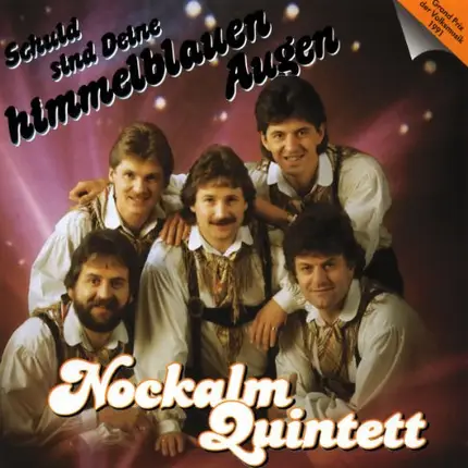 Nockalm Quintett - Schuld Sind Deine Himmelblauen