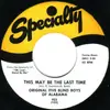 7'' - Original Five Blind Boys Of Alabama - This May Be The Last Time / Our Farthers' Praying Ground
