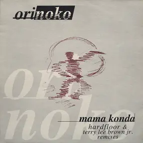 Orinoko - Mama Konda (Remixes)