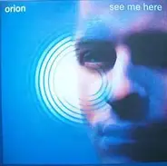 Orion - See Me Here