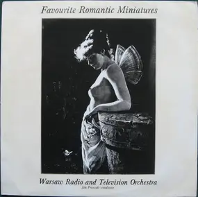 Orkiestra Polskiego Radia - Favourite Romantic Miniatures