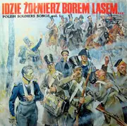 LP - Orkiestra Polskiego Radia - Idzie Żołnierz Borem, Lasem... Vol. 1
