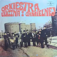 Orkiestra Uliczna Z Chmielnej - Orkiestra Uliczna Z Chmielnej