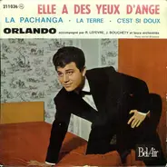 Orlando Accompagné Par Raymond Lefèvre Et Son Grand Orchestre , Jean Bouchéty Et Son Orchestre - Elle A Des Yeux D'Ange