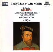CD - Gibbons - Consort And Keyboard Music - Songs And Anthems