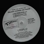 LP - Orlando Johnson And Trance - Turn The Music On