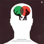 Orlando Voorn - I Understand That You Don't Understand