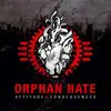 CD - Orphan Hate - Attitude & Consequences
