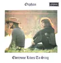 LP - Orphan - Everyone Lives To Sing