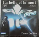 7'' - Orphée - La Belle Et La Mort / Dance On Fire