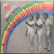 Orquesta Alma Latina - Futuro