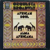 Orquesta Broadway - African Soul / Alma Africana