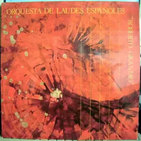 Orquesta De Laúdes Españoles 'Roberto Grandío' - Orquesta De Laúdes Españoles 'Roberto Grandío'
