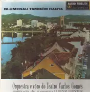 LP - Orquesta e Coro do Teatro Carlos Gomes - Blumenau tambem canta