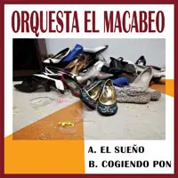 Orquesta El Macabeo - El Sueño / Cogiendo Pon