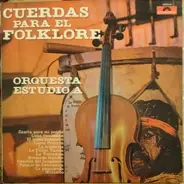 Orquesta Estudio A - Cuerdas Para El Folklore