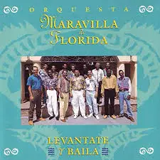 Orquesta Maravillas De Florida - Levantate Y Baila