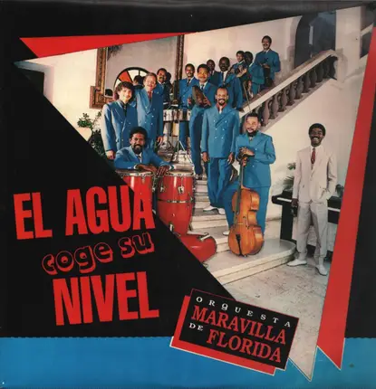Orquesta Maravillas De Florida - El Agua Coge Su Nivel