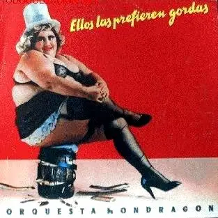 Orquesta Mondragón - Ellos Las Prefieren Gordas