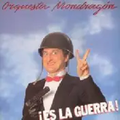 Orquesta Mondragón - ¡Es La Guerra!