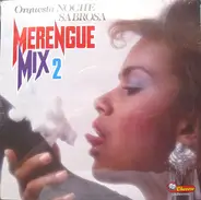 Orquesta Noche Sabrosa - Merengue Mix 2