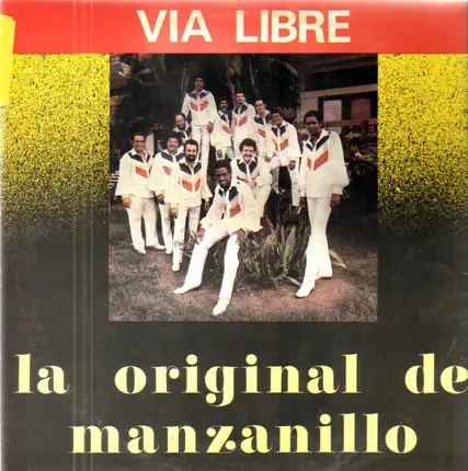 Orquesta Original De Manzanillo - Via Libre Que Viene La Original