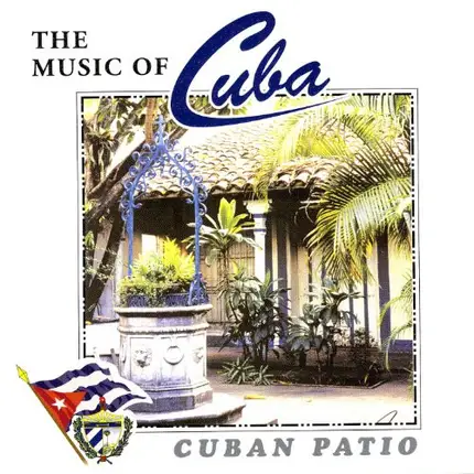 Orquesta Raiz Latina - The Music Of Cuba: Cuban Patio