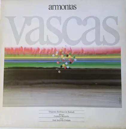 Orquesta Sinfónica de Euskadi , José Antonio Urdiain Directed By Carmelo Bernaola - Armonias Vascas