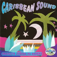 Orquesta Sonora De Havana - Caribbean Sound