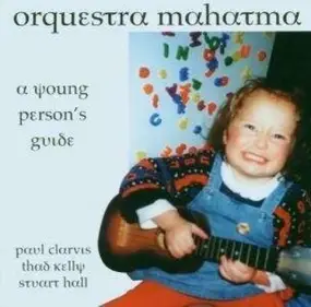 Orquestra Mahatma - A Young Person's Guide