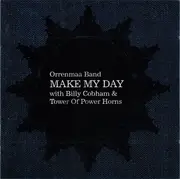 CD - Orrenmaa Band With Billy Cobham & Tower Of Power Horn Section - Make My Day