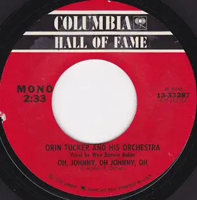 Orrin Tucker And His Orchestra - Oh Johnny, Oh Johnny, Oh / Billy