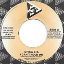 7inch Vinyl Single - Orsa Lia - I Can't Hold On