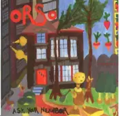 Orso - Ask Your Neighbour