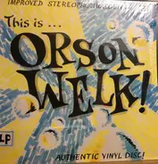 Orson Welk - This Is...