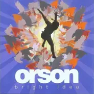 Orson - Bright Idea