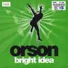 7inch Vinyl Single - Orson - Bright Idea
