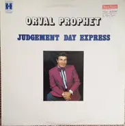 Orval Prophet - Judgement Day Express