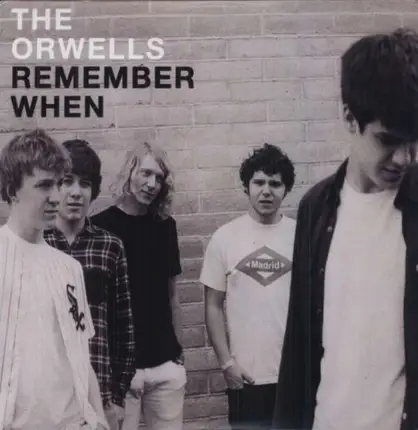 Orwells - Remember When